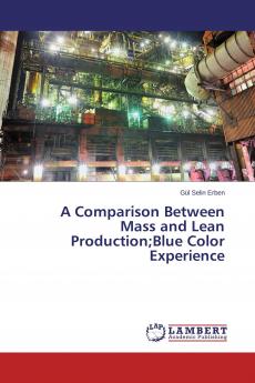 A Comparison Between Mass and Lean Production;Blue Color Experience