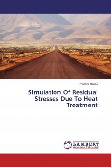 Simulation Of Residual Stresses Due To Heat Treatment