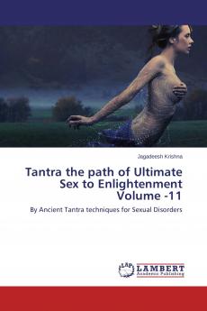 Tantra the path of Ultimate Sex to Enlightenment Volume -11