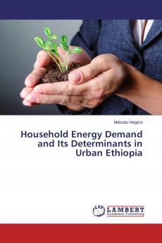 Household Energy Demand and Its Determinants in Urban Ethiopia