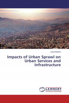 Impacts of Urban Sprawl on Urban Services and Infrastructure