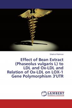 Effect of Bean Extract (Phaseolus vulgaris L) to LDL and Ox-LDL and Relation of Ox-LDL on LOX-1 Gene Polymorphism 3'UTR