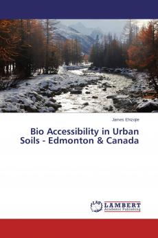 Bio Accessibility in Urban Soils - Edmonton & Canada