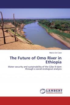 The Future of Omo River in Ethiopia