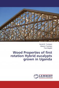 Wood Properties of first rotation Hybrid eucalypts grown in Uganda