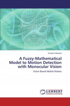 A Fuzzy-Mathematical Model to Motion Detection with Monocular Vision