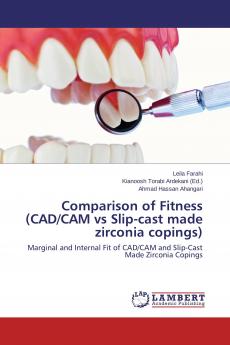 Comparison of Fitness (CAD/CAM vs Slip-cast made zirconia copings)