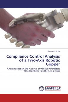 Compliance Control Analysis of a Two-Axis Robotic Gripper