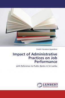 Impact of Administrative Practices on Job Performance
