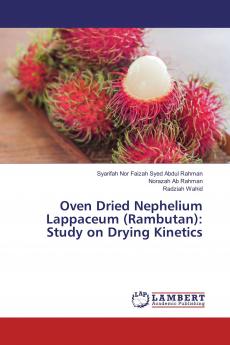 Oven Dried Nephelium Lappaceum (Rambutan): Study on Drying Kinetics