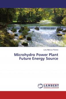 Microhydro Power Plant Future Energy Source