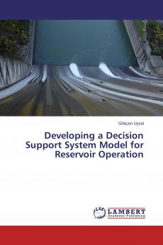 Developing a Decision Support System Model for Reservoir Operation