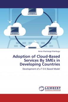 Adoption of Cloud-Based Services By SMEs in Developing Countries