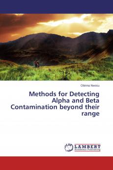 Methods for Detecting Alpha and Beta Contamination beyond their range