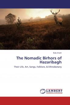 The Nomadic Birhors of Hazaribagh