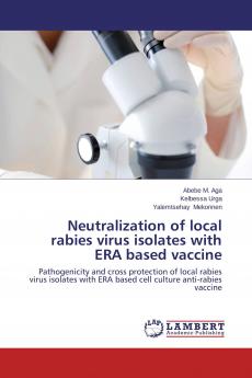 Neutralization of local rabies virus isolates with ERA based vaccine