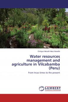 Water resources management and agriculture in Vilcabamba (Peru)