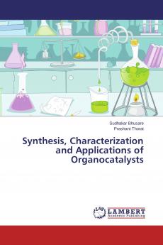 Synthesis Characterization and Applications of Organocatalysts