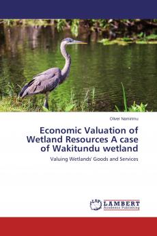 Economic Valuation of Wetland Resources A case of Wakitundu wetland