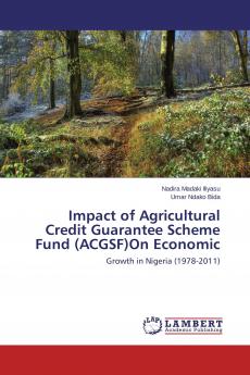 Impact of Agricultural Credit Guarantee Scheme Fund (ACGSF)On Economic