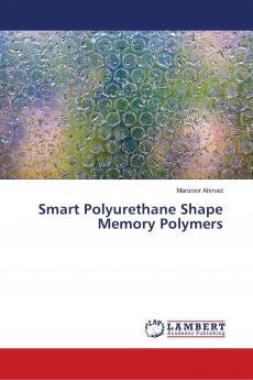 Smart Polyurethane Shape Memory Polymers
