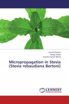 Micropropagation in Stevia (Stevia rebaudiana Bertoni)