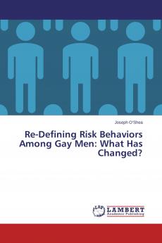 Re-Defining Risk Behaviors Among Gay Men