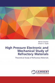 High Pressure Electronic and Mechanical Study of Refractory Materials