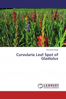 Curvularia Leaf Spot of Gladiolus