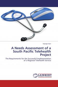 A Needs Assessment of a South Pacific Telehealth Project