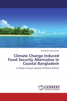 Climate Change Induced Food Security Alternative in Coastal Bangladesh