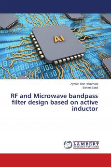 RF and Microwave bandpass filter design based on active inductor