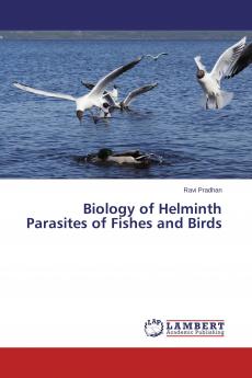 Biology of Helminth Parasites of Fishes and Birds