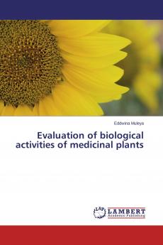 Evaluation of biological activities of medicinal plants