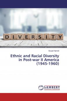 Ethnic and Racial Diversity in Post-war II America (1945-1960)