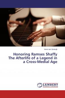 Honoring Ramses Shaffy The Afterlife of a Legend in a Cross-Medial Age