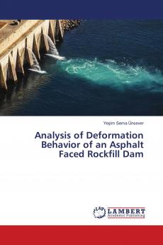 Analysis of Deformation Behavior of an Asphalt Faced Rockfill Dam