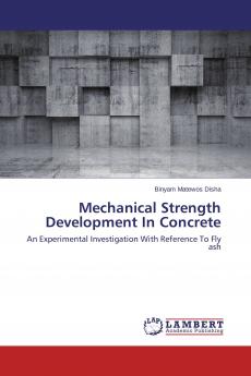 Mechanical Strength Development In Concrete