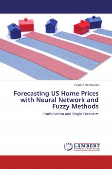 Forecasting US Home Prices with Neural Network and Fuzzy Methods