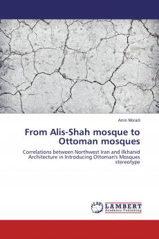 From Alis-Shah mosque to Ottoman mosques