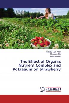 The Effect of Organic Nutrient Complex and Potassium on Strawberry