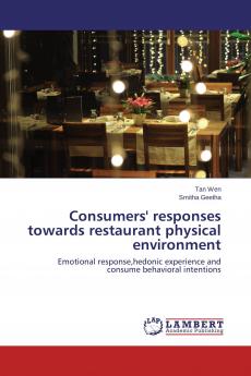 Consumers' responses towards restaurant physical environment
