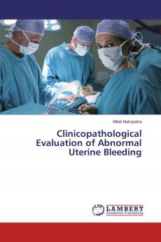 Clinicopathological Evaluation of Abnormal Uterine Bleeding