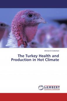 The Turkey Health and Production in Hot Climate