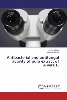 Antibacterial and antifungal activity of pulp extract of A.vera L.
