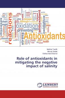 Role of antioxidants in mitigating the negative impact of salinity