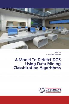 A Model To Detetct DOS Using Data Mining Classification Algorithms