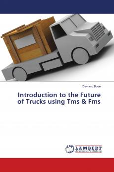 Introduction to the Future of Trucks using Tms & Fms