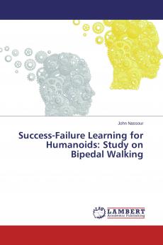 Success-Failure Learning for Humanoids: Study on Bipedal Walking