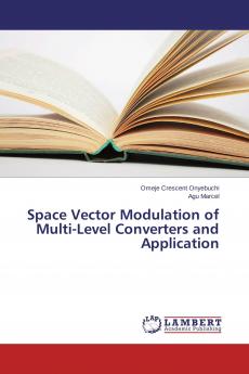 Space Vector Modulation of Multi-Level Converters and Application
